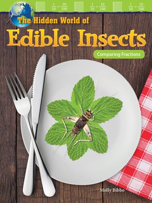 cover image of The Hidden World of Edible Insects: Comparing Fractions